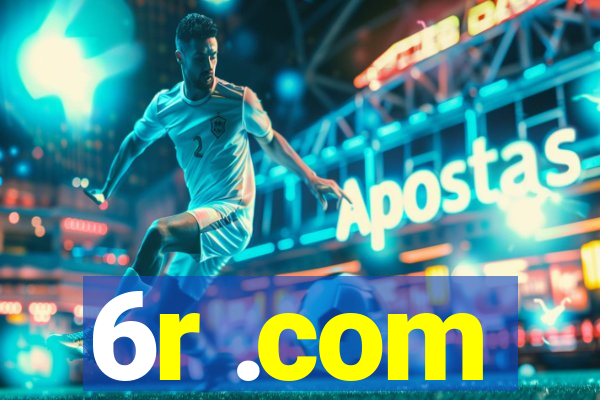 6r .com